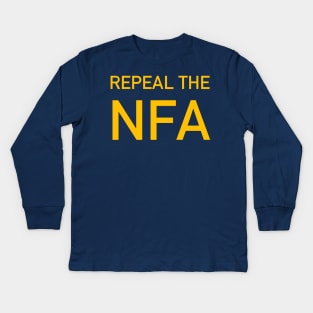 Repeal The NFA - National Firearms Act, Gun Owner, Gun Control Kids Long Sleeve T-Shirt